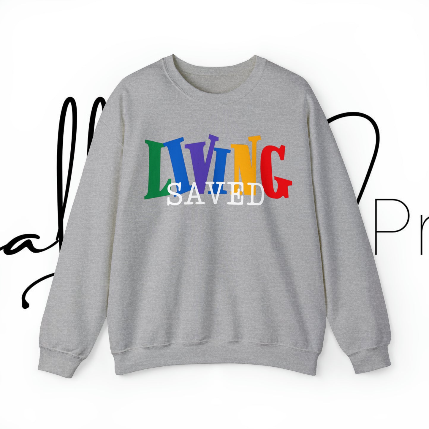 Living Saved Sweatshirt