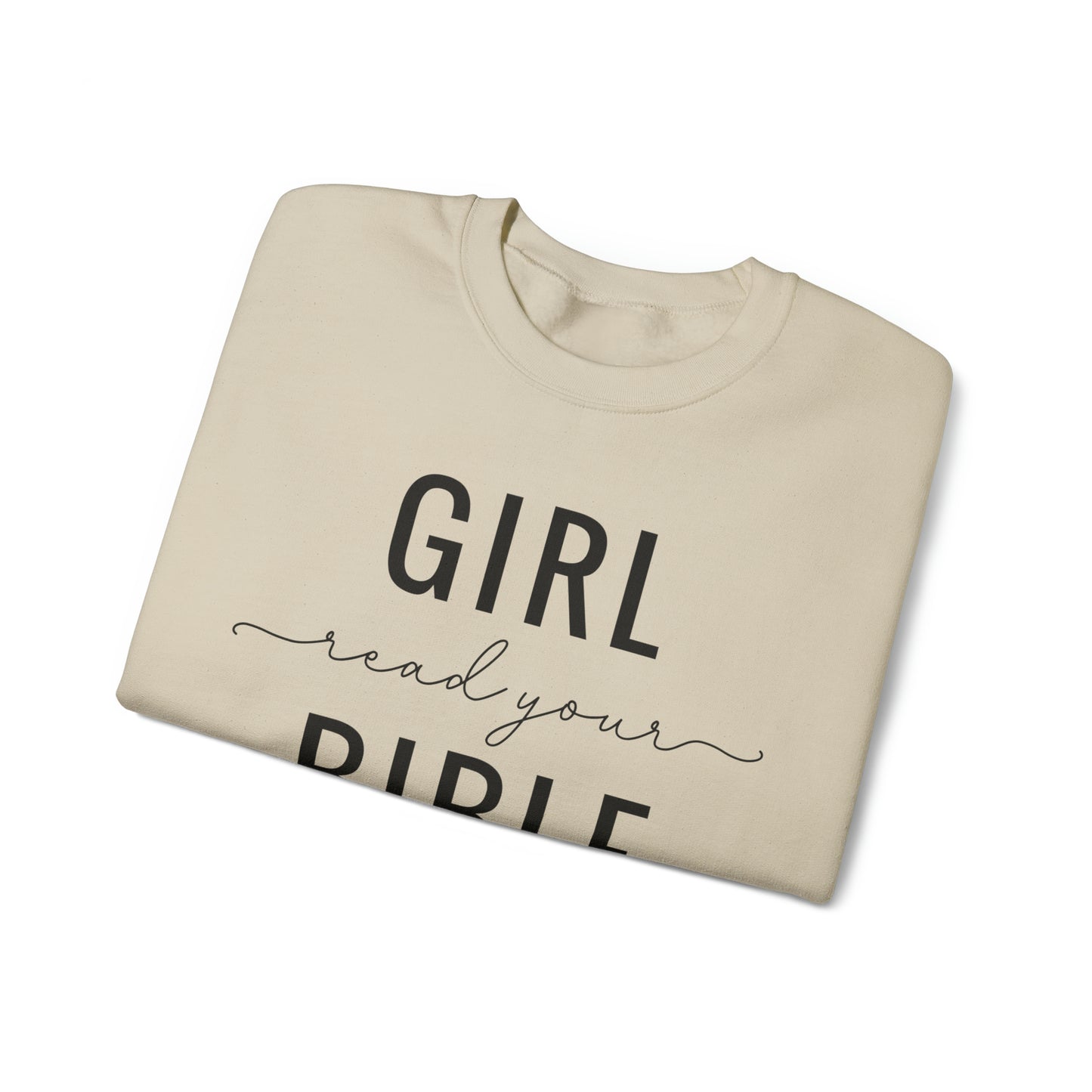 Girl Read Your Bible Unisex Heavy Blend™ Crewneck Sweatshirt