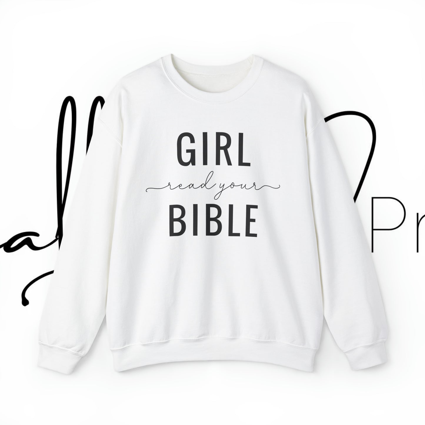 Girl Read Your Bible Unisex Heavy Blend™ Crewneck Sweatshirt