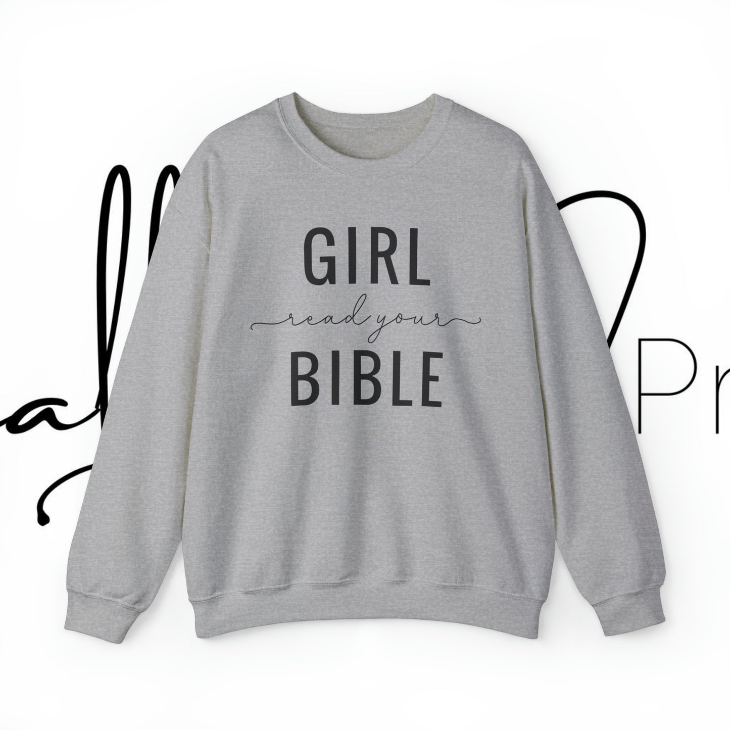 Girl Read Your Bible Unisex Heavy Blend™ Crewneck Sweatshirt