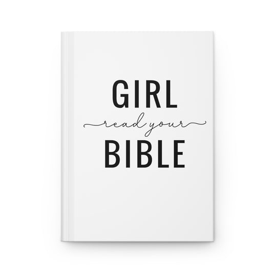 Girl Read your Bible Hardcover Journal Matte